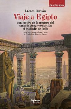 viaje a egipto con motivo de la apertura del canal de suez y excursion al mediodia de italia (ebook)-lazaro bardon-9791387789336