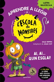 aprendre a llegir a l escola de monstres 25 - ai, ai... quin esgl ai!-sally rippin-9791387809836