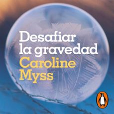 desafiar la gravedad (audiolibro)-caroline myss-9791387871536
