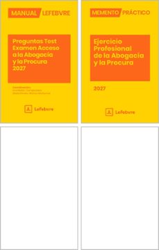pack memento práctico. ejercicio profesional de la abogacía y la procura 2027 + manual lefebvre. preguntas test. examen de acceso a la abogacía y la procura 2027-9791387925536