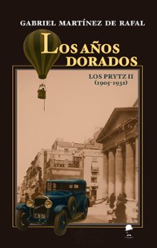 los años dorados-gabriel martinez de rafal-9791399076936