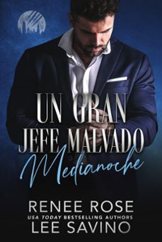 un gran jefe malvado: medianoche (ebook)-renee rose-lee savino-9798224023936
