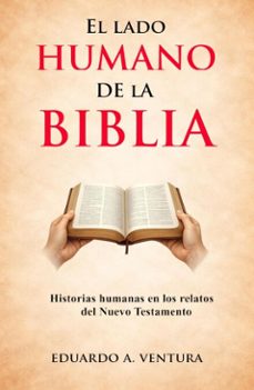 el lado humano de la biblia (ebook)-eduardo a. ventura-9798224650736