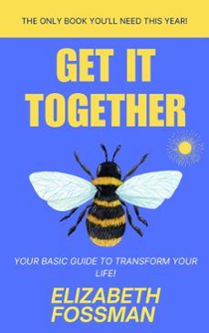 get it together (ebook)-elizabeth fossman-9798227110336