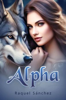 alpha (ebook)-raquel sanchez-9798227324436