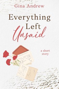 everything left unsaid (ebook)-gina andrew-9798231032136