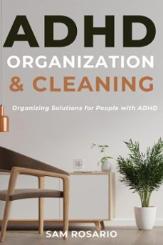 adhd organization and cleaning: organizing solutions for people with adhd (ebook)-samuel rosario-9798231519736