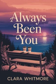 always been you (ebook)-clara whitmore-9798232149536