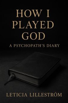 how i played god (ebook)-leticia lilleström-9798232204136