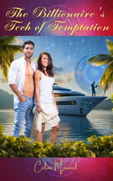 the billionaire's tech of temptation (ebook)-celine marciel-9798232228736
