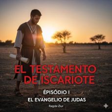 el testamento de iscariote: el evangelio de judas (ebook)-edgar ruiz-9798232548636