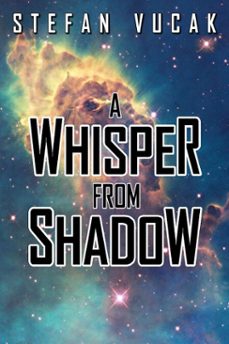 a whisper from shadow (ebook)-stefan vucak-9798233495236