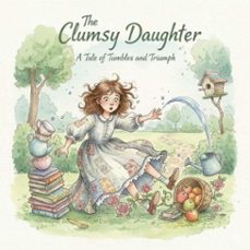 the clumsy daughter (ebook)-9798233600036
