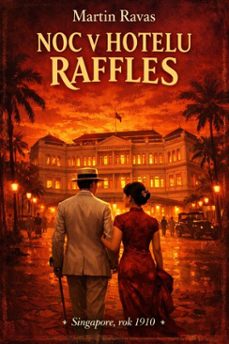 noc v hotelu raffles (ebook)-martin ravas-9798233647536