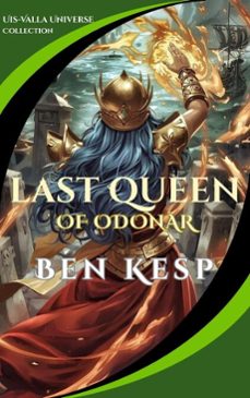 last queen of odonar (ebook)-ben kesp-9798233835636
