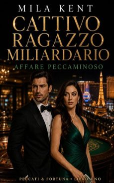 cattivo ragazzo miliardario: affare peccaminoso-mila kent-9798235331136