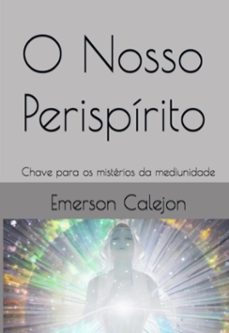 o nosso perispirito (ebook)-emerson calejon-9798329090536