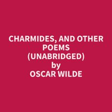 charmides, and other poems (unabridged) (audiolibro)-oscar wilde-9798330022236
