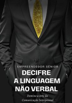 decifre a linguagem no verbal (ebook)-empreendedor sênior-9798334208636