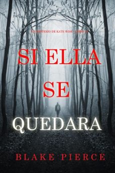si ella se quedara (un misterio de kate wise - libro 2) (ebook)-blake pierce-9798341557536