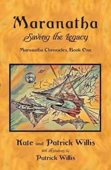 maranatha: saving the legacy (ebook)-patrick & kate willis-9798994961636