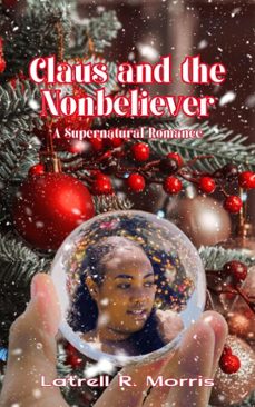 claus and the nonbeliever (ebook)-latrell r. morris-9798999306036
