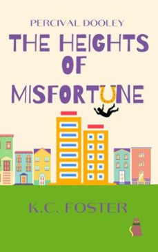 percival dooley: the heights of misfortune (ebook)-k.c. foster-9798999369536