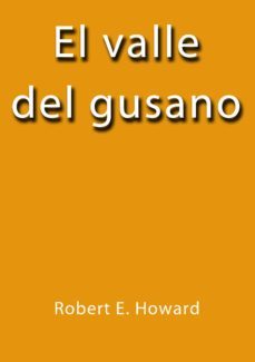 el valle del gusano (ebook)-cdlap00000436