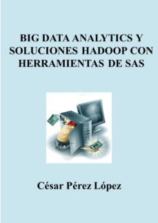 big data analytics y soluciones hadoop con herramientas de sas (ebook)-cesar perez lopez-cdlap00011436