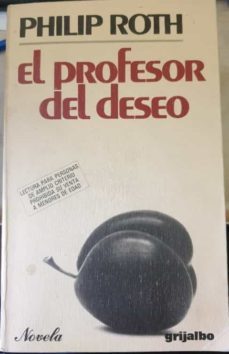 EL PROFESOR DEL DESEO. Grijalbo. Casa del Libro