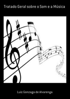 tratado geral sobre o som e a musica (ebook)-luiz gonzaga de alvarenga-3410002329646