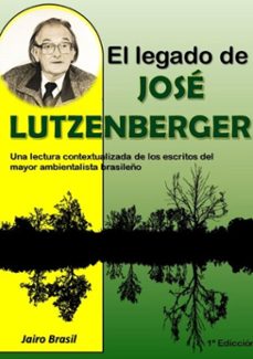 el legado de jose lutzenberger (ebook)-jairo brasil-3410003153646