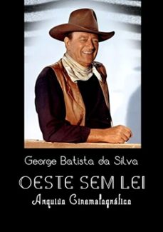 oeste sem lei (ebook)-george batista da silva-3410003923546