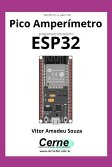 medindo o valor de pico amperimetro programado em arduino esp32 (ebook)-vitor amadeu souza-3410005145946