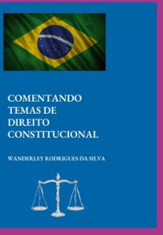 comentando temas de direito constitucional (ebook)-wanderley rodrigues da silva-3410007046746