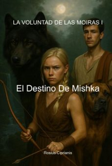 el destino de mishka (ebook)-rosius ciprianis-3410008786146