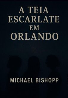 a teia escarlate em orlando (ebook)-michael bishopp-3410008854746