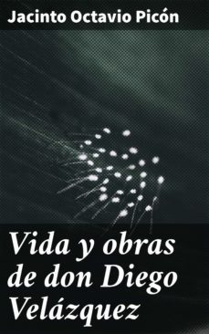 vida y obras de don diego velazquez (ebook)-4057664108746