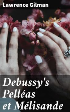 debussy's pelleas et melisande (ebook)-4057664569646
