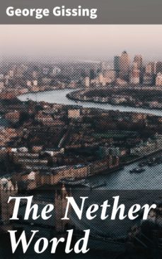 the nether world (ebook)-george gissing-4057664635846