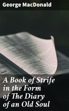 a book of strife in the form of the diary of an old soul (ebook)-george macdonald-4057664641946