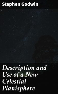 description and use of a new celestial planisphere (ebook)-stephen godwin-4064066070946