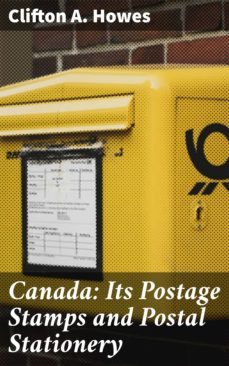 canada: its postage stamps and postal stationery (ebook)-4064066158446