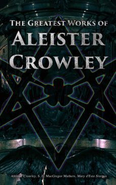 the greatest works of aleister crowley (ebook)-s. l. macgregor mathers-4064066499846