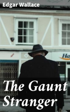 the gaunt stranger (ebook)-edgar wallace-4066338098146