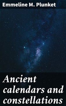 ancient calendars and constellations (ebook)-emmeline m. plunket-4066339532946