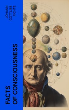 facts of consciousness (ebook)-johann gottlieb fichte-4066339568846