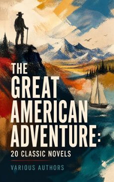 the great american adventure: 20 classic novels (ebook)-mark twain-james fenimore cooper-jack london-4066339591646