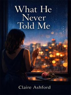 what he never told me (ebook)-claire ashford-4069829352246