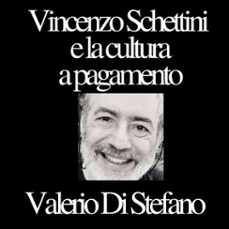 vincenzo schettini e la cultura a pagamento (audiolibro)-valerio di stefano-4070169961746
